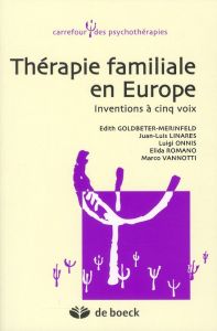 Thérapie familiale en Europe. Invention à cinq voix - Linares Juan-Luis - Goldbeter-Merinfeld Edith - On