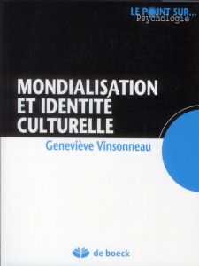 Mondialisation et identité culturelle - Vinsonneau Geneviève