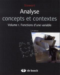 Analyse concepts et contextes. Volume 1, fonctions d'une variable, 3e édition - Stewart James - Citta-Vanthemsche Micheline