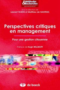 Perspectives critiques en management. Pour une gestion citoyenne - Taskin Laurent - Nanteuil Matthieu de - Willmott H