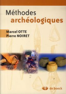 Méthodes archéologiques - Otte Marcel - Noiret Pierre