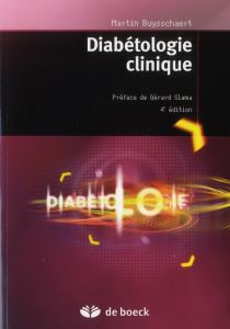 Diabétologie clinique. 4e édition - Buysschaert Martin - Slama Gérard