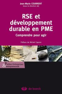RSE et développement durable en PME. Comprendre pour agir - Courrent Jean-Marie - Capron Michel