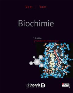 Biochimie. 3e édition - Voet Donald - Voet Judith G. - Domenjoud Lionel
