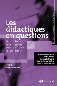 Les didactiques en question(s). Etat des lieux et perspectives pour la recherche et la formation - Elalouf Marie-Laure - Robert Aline - Belhadjin Ani