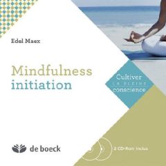 Mindfulness. Initiation, avec 1 CD audio MP3 - Maex Edel - Martens Henri - Maskens Claude - Kotso