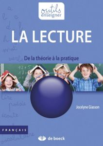 La lecture. De la théorie à la pratique, 4e édition - Giasson Jocelyne - Escoyez Tessa