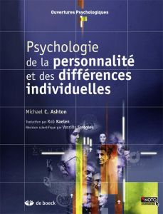 Psychologie de la personnalité et des différences individuelles - Ashton Michael - Kaelen Rob - Saroglou Vassilis