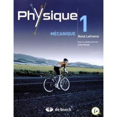 Physique. Volume 1, Mécanique - Lafrance René - Parent Jean