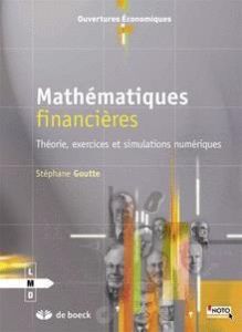 Mathématiques financières. Théorie, exercices et simulations numériques - Goutte Stéphane
