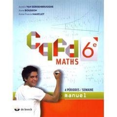 Maths 6e CQFD. Manuel 4 périodes / semaine, Edition 2018 - Van Eerdenbrugghe Annick - Bousson Anne - Mauclet