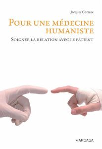 Déclin de la médecine humaniste - Corraze Jacques