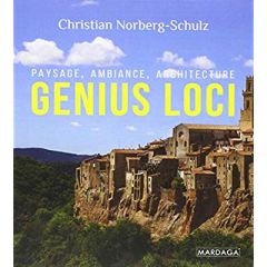 Genius loci. Paysage, ambiance, architecture, 3e édition - Norberg-Schulz Christian - Seyler Odile