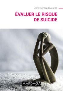 Evaluer le risque de suicide - Vandevoorde Jérémie - Estano Nicolas - Sanchez Val