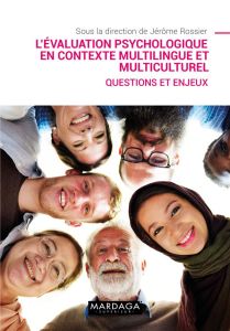 L'évaluation psychologique en contexte multilingue et multiculturel. Questions et enjeux - Rossier Jérôme - Grégoire Jacques