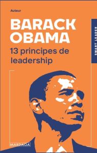 Barack Obama. 14 principes de leadership - Vandal Gilles