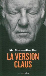 La version Claus - Schaevers Mark - Claus Hugo - Van Crugten Alain