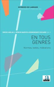 En tous genres. Normes, textes, médiations - Ablali Driss - Badir Sémir - Ducard Dominique