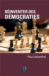 Réinventer des démocraties - Löwenthal Paul