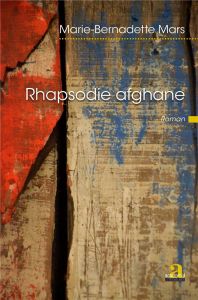 Rhapsodie afghane - Mars Marie-Bernadette