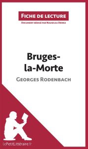 Bruges-la-morte de Georges Rodenbach. Fiche de lecture - Dewez Nausicaa
