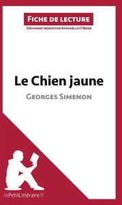 Le chien jaune de Georges Simenon. Fiche de lecture - O'Brien Raphaëlle