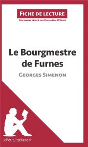 Le bourgmestre de Furnes de Georges Simenon. Fiche de lecture - O'Brien Raphaëlle