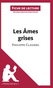 Les âmes grises de Philippe Claudel. Fiche de lecture - Crochet Anne