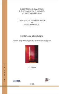Ésotérisme et initiation (2e édition). Etudes d'épistémologie et d'histoire des religions - Nobilio Fabien - Decharneux Baudouin - Granjon Emi