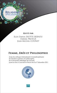 Femme, Erôs et philosophie - Diotte Besnou Elen Dania - Proulx Daniel - Counet