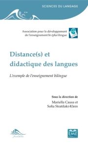 Distance(s) et didactique des langues. L'exemple de l'enseignement bilingue - Causa Mariella - Stratilaki-Klein Sofia