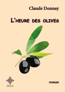 L'heure des olives - Donnay Claude