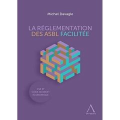 La réglementation des ASBL facilitée - Davagle Michel
