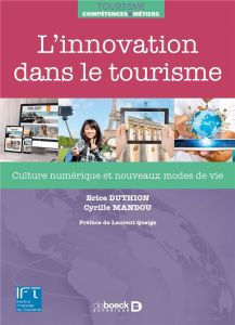 L'innovation dans le tourisme. Culture numérique et nouveaux modes de vie - Duthion Brice - Mandou Cyrille - Queige Laurent