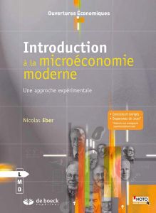 Introduction à la microéconomie moderne. Une approche expérimentale - Eber Nicolas