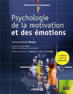 Psychologie de la motivation et des émotions. 2e édition - Reeve Johnmarshall - Kaelen Rob - Nils Frédéric -