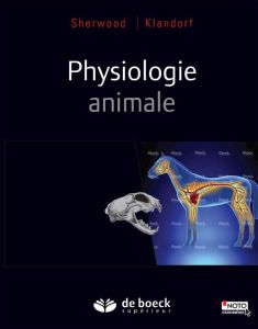 Physiologie animale - Sherwood Lauralee - Klandorf Hillar - Yancey Paul