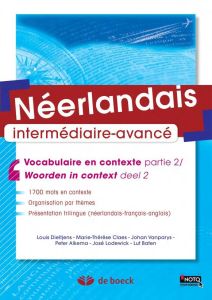 Néerlandais B2-C1. Vocabulaire en contexte partie 2 / Woorden in Context Deel 2, 5e édition, Edition - Dieltjens Louis - Vanparys Johan - Baten Lut - Cla