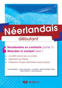 Néerlandais A1-A2-B1. Vocabulaire en contexte Partie 1, 6e édition - Dieltjens Louis - Vanparys Johan - Baten Lut - Cla