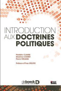 Introduction aux doctrines et aux idées politiques. Une approche structurale - Claisse Frédéric - Counet Maxime - Verjans Pierre