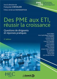 Des PME aux ETI, réussir la croissance. Questions de dirigeants et réponses pratiques - Chevalier Françoise - Ramanantsoa Bernard - Dufour