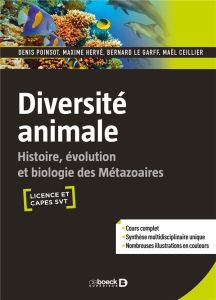 Diversité animale. Histoire, évolution et biologie des métazoaires - Poinsot Denis - Hervé Maxime - Le Garff Bernard -
