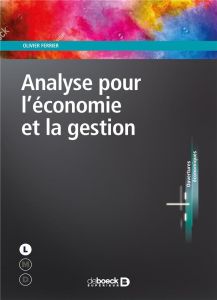 Analyse pour l'économie et la gestion - Ferrier Olivier