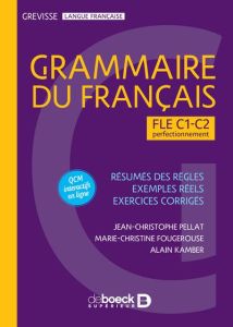 Grammaire du français. FLE C1-C2 perfectionnement - Fougerouse Marie-Christine - Kamber Alain - Pellat