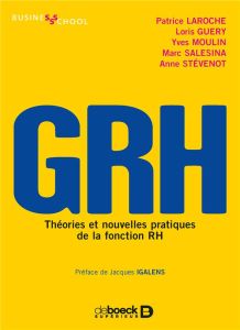 GRH. Théories et nouvelles pratiques - Laroche Patrice - Guery Loris - Moulin Yves - Sale