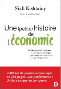 Une (petite) histoire de l'économie - Kishtainy Niall - Daniel Jean-Marc - Duquène Jérôm