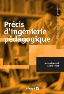 Précis d'ingénierie pédagogique - Musial Manuel - Tricot André