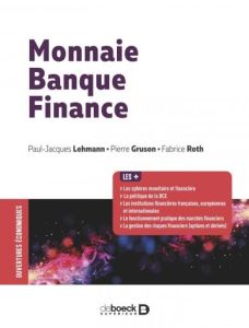 Monnaie, banque, finance - Lehmann Paul-Jacques - Gruson Pierre - Roth Fabric
