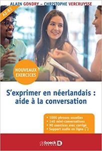 S'exprimer en néerlandais : aide à la conversation. 2e édition - Gondry Alain - Vercruysse Christophe