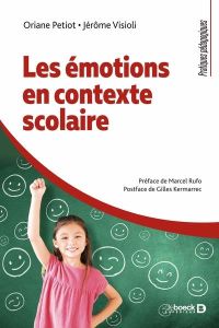 Les émotions en contexte scolaire - Petiot Oriane - Visioli Jérôme - Rufo Marcel - Ker